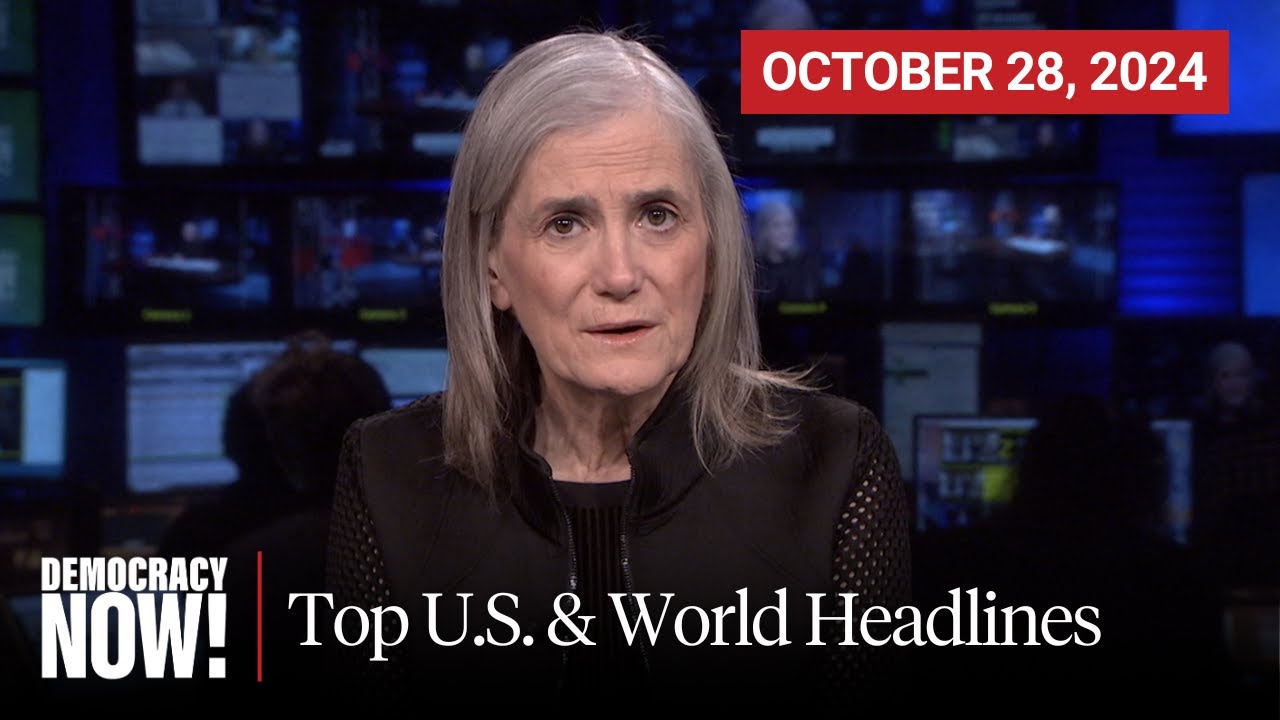 Top U.S. & World Headlines — October 28, 2024