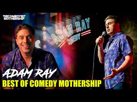 Best of The Comedy Mothership | Adam Ray Comedy