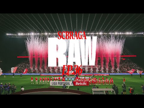 📹 SC Braga Raw | Ep. 36