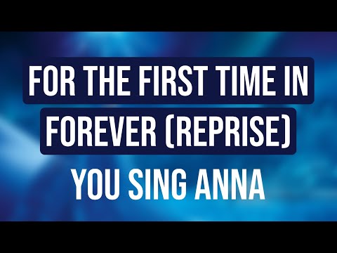 FOR THE FIRST TIME IN FOREVER REPRISE - FROZEN -  YOU SING ANNA