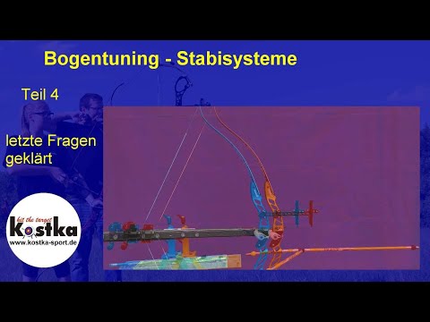 Bogentuning Stabilisatoren Teil 4 - letzte Fragen geklärt