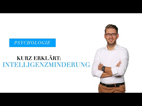 Kurz erklärt: Intelligenzminderung - Psychische Störungsbilder