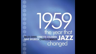 1959, the Year that Changed Jazz