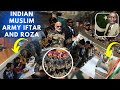 How S Going Indian Muslim Army Iftar Namaz And Roza In Hindustan