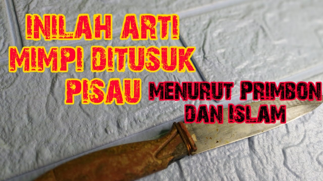 Arti Mimpi Ditusuk: Membaca Pertanda Mistis dalam Mimpi