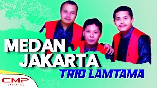 Download lagu Trio Lamtama - Medan Jakarta | Pop Batak Volume 3 mp3