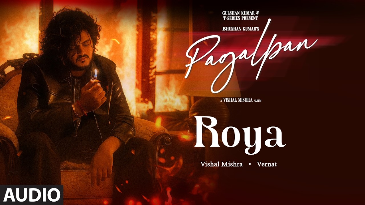 Roya Lyrics | Pagalpan | Vishal Mishra