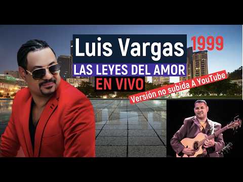 Las Leyes Del Amor - Luis Vargas