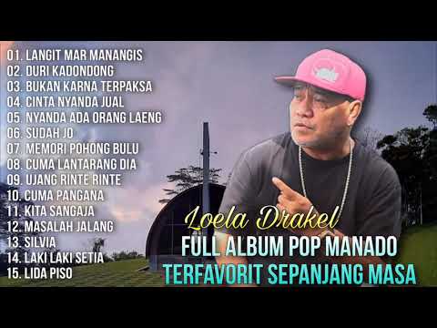 Full Album Pop Manado Tervaforit Sepanjang Masa - Loela Drakel