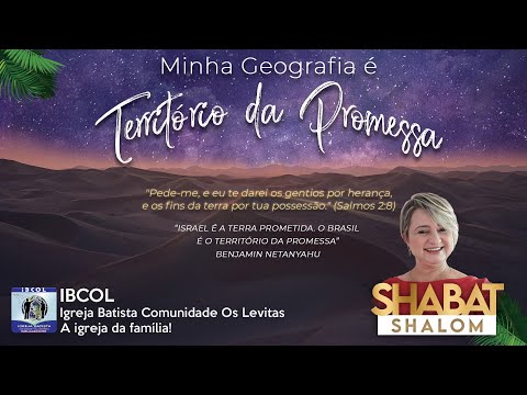 Minha geografia é território da promessa! - Shabat Shalom! T02 E06