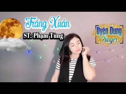 Trăng xuân - Uyên Dung