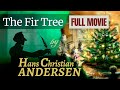 The Fir Tree - by Hans Christian Andersen - Full Movie