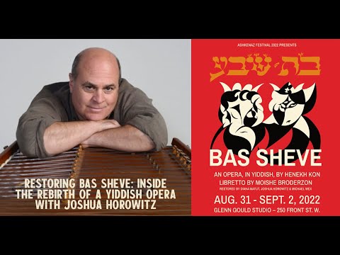 Thumbnail for Restoring Bas Sheve: Inside the Rebirth of a Yiddish Opera by Sheve