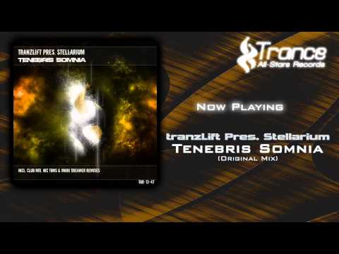 tranzLift Pres. Stellarium - Tenebris Somnia (Original Mix)