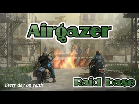LDOE Airgazer | Last day on earth | Raid base | 1.17.1 #LdoeAirgazer #RaidAirgazer