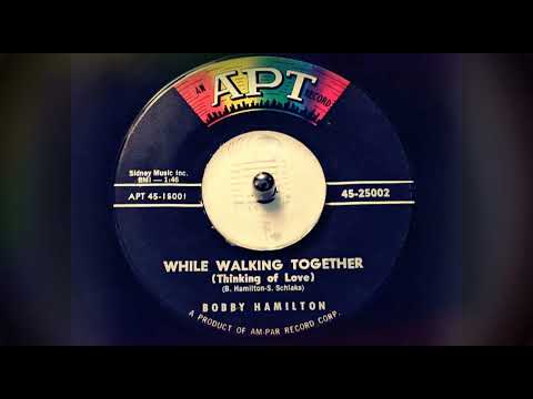 TEEN Bobby Hamilton - While Walking Together (Thinking Of Love) (1958)