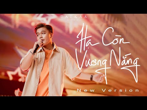 DATKAA | HẠ CÒN VƯƠNG NẮNG (NEW VERSION) Prod. QT BEATZ | OFFICIAL MUSIC VIDEO