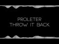 Proleter - Throw It Back [Copyright Free] 