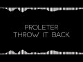 Proleter - Throw It Back [Copyright Free] 