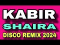KABIR X SHAIRA DISCO REMIX 2024 DJ REX TAMBOK REMIX OFFICIAL KIDAPAWAN MIX CLUB DJSS
