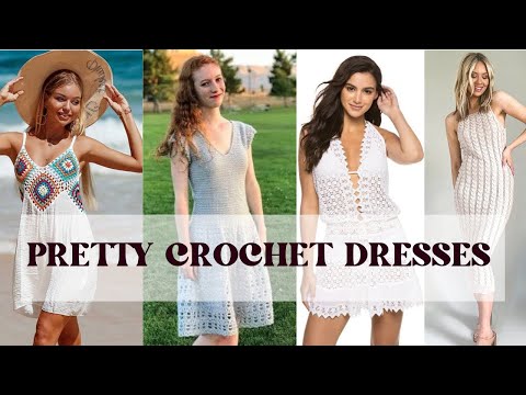 Pretty Crochet dresses I Types of Crochet dresses for women