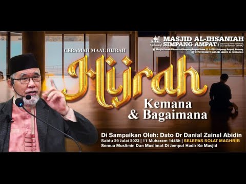 Ceramah Maal Hijrah: Hijrah Kemana dan Bagaimana? | Dato' Dr. Danial Zainal Abidin