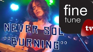 Never Sol - 'Burning'' (live)