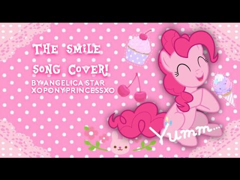 The Smile Song Cover By: Princess Fluttershy (Angelica Star) ♡