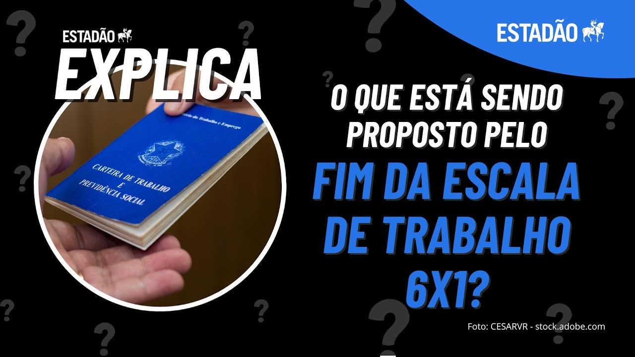 FIM DA ESCALA DE TRABALHO 6x1: o que está sendo proposto? Como começou o movimento? ESTADÃO EXPLICA