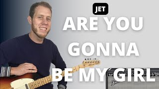 Are You Gonna Be My Girl - Jet - Guitar Tutorial