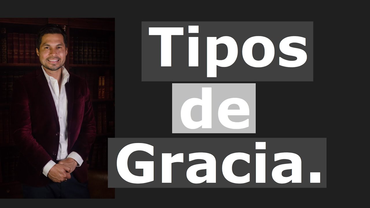Cuantos tipos de gracias existen Según la Biblia.