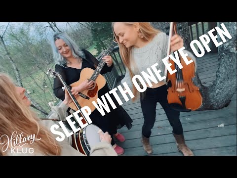 Hillary Klug - Sleep With One Eye Open - featuring Brenna Macmillan and Emily Otteson