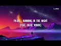FM-84 - Running In The Night (feat. Ollie Wride) (lyrics)