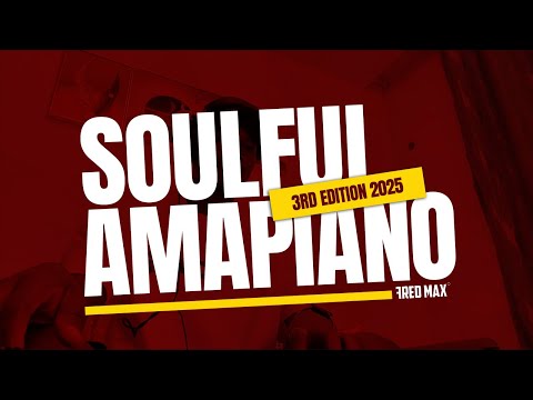 SOULFUL AMAPIANO MIX 2025 | CHILL & VIBE