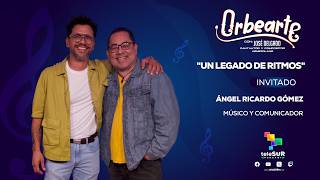 “La herencia de mi padre”: Ricardo Gómez en Orbearte