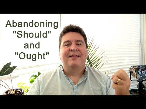 Abandoning Should and Ought || #enlightenment #should #shouldbe