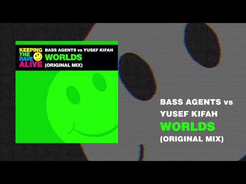 Bass Agents vs. Yusef Kifah - Worlds (Keeping The Rave Alive)