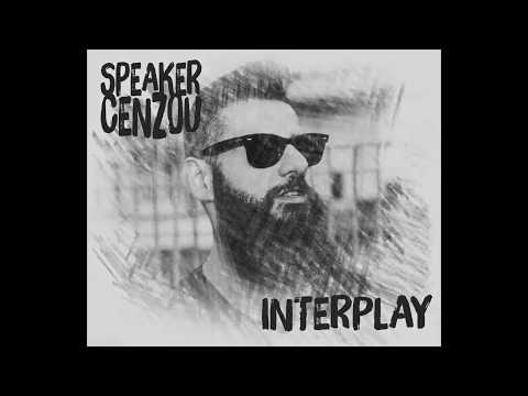 Speaker Cenzou - InterPlay (Rap di una notte di mezza estate)  2017