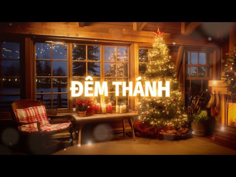 Nhạc Giáng Sinh - ĐÊM THÁNH (O Holy Night)