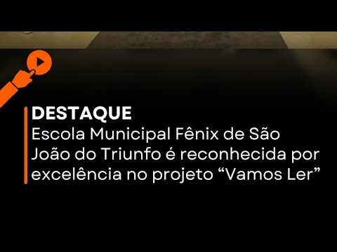 Turma de Escola Municipal Fênix de São João do Triunfo é reconhecida em projeto Vamos Ler