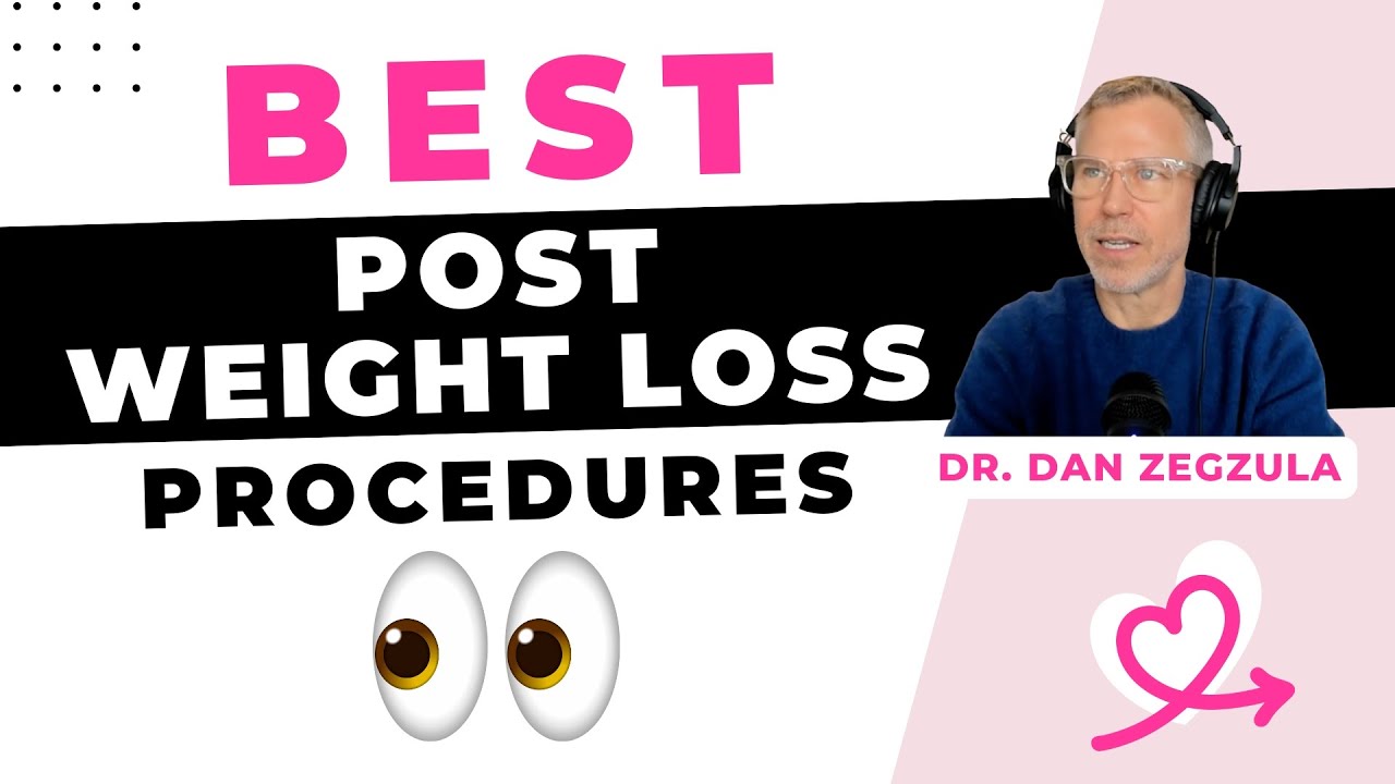 The surprising procedure everyone is asking for after weight loss [Dan Zegzula, MD, Portland]