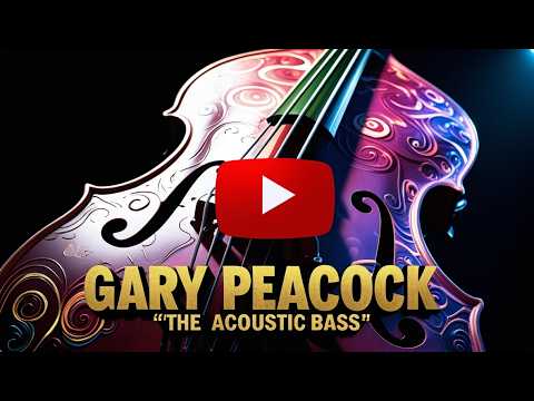 Gary Peacock - "The Acoustic Bass: Musicianship and Improvisational Techniques"