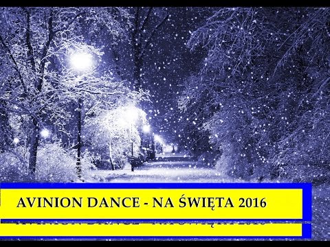 AVINION DANCE - NA ŚWIĘTA (LAST CHRISTMAS)