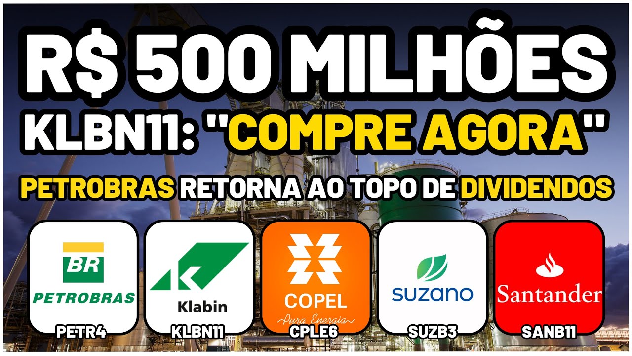 PETR4: DEVOLTA AO TOPO? CPLE6: ANÚNCIO DUPLO DE DIVIDENDOS! KLBN11 ou SUZB3 VALE MAIS A PENA? SANB11