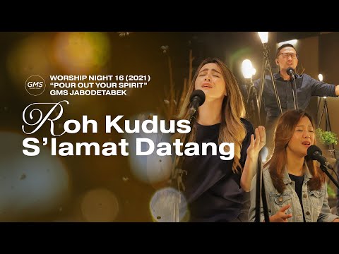 ROH KUDUS S'LAMAT DATANG - WORSHIP NIGHT 16 (2021)