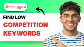 How to Find Low Competition Keywords in Ubersuggest [2026 Full Guide]