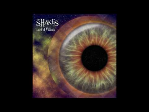 The Shakes - Lord of Visions -  2016  (FULL ALBUM)