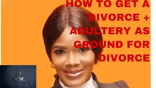 DNA TESTS! ADULTERY AS A GROUND FOR DIVORCE! HOW TO GET A DIVORCE IN NIGERIA