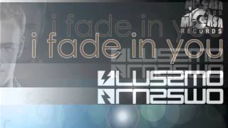 I Fade In You - Lussmo - Mi Casa Records (Promo Sampler)