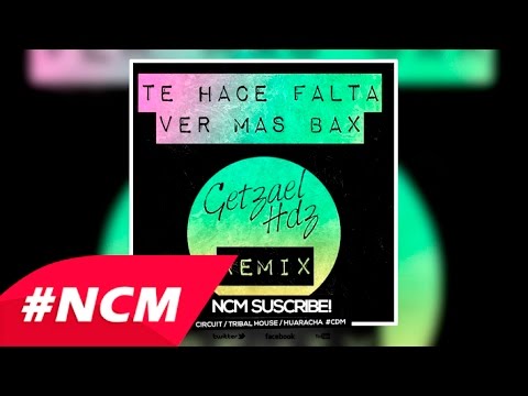 Te Hace Falta Ver Mas Bax - Getzael Hdz (Original Mix)